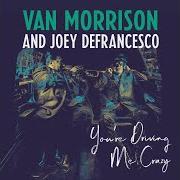 El texto musical TRAVELIN' LIGHT de VAN MORRISON también está presente en el álbum You're driving me crazy (2018)