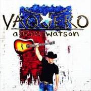El texto musical THEY DON'T MAKE EM LIKE THEY USED TO de AARON WATSON también está presente en el álbum Vaquero (2017)