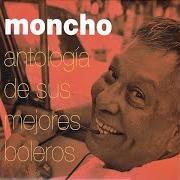 El texto musical LLÉVATELA de MONCHO también está presente en el álbum Antología de sus mejores boleros (1995)