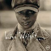 El texto musical ETERNITY de LIZZ WRIGHT también está presente en el álbum Salt (2003)