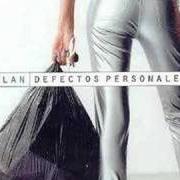 El texto musical DEFECTOS PERSONALES de M-CLAN también está presente en el álbum Defectos personales (2002)