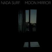 El texto musical X IS YOU de NADA SURF también está presente en el álbum Moon mirror (reflection) (2024)