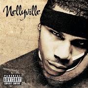 Nellyville (deluxe edition)