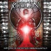 El texto musical AWAKEN THE SUFFERING de ORIGIN también está presente en el álbum Informis infinitas inhumanitas (2002)