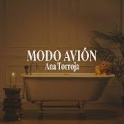 El texto musical MODO AVIÓN de ANA TORROJA también está presente en el álbum Modo avión (2026)