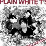 El texto musical YOU AND ME de PLAIN WHITE T'S también está presente en el álbum Every second counts (2006)