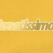 El texto musical LA FAVOLA MIA de RENATO ZERO también está presente en el álbum Renatissimo! (2006)