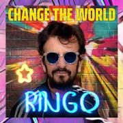 El texto musical LET'S CHANGE THE WORLD de RINGO STARR también está presente en el álbum Change the world (2021)