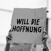 Will die hoffnung