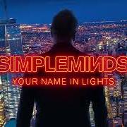 El texto musical YOUR NAME IN LIGHTS de SIMPLE MINDS también está presente en el álbum Your name in lights (2025)