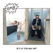 Acts of fear and love