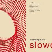 El texto musical THE SLAB de SLOWDIVE también está presente en el álbum Everything is alive (2023)