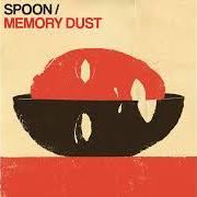 El texto musical SHE'S FINE, SHE'S MINE de SPOON también está presente en el álbum Memory dust (2023)