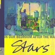 El texto musical THE NIGHT STARTS HERE de STARS también está presente en el álbum In our bedroom after the war (2007)