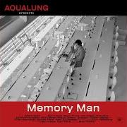 El texto musical SOMETHING TO BELIEVE IN de AQUALUNG también está presente en el álbum Memory man (2007)