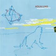 El texto musical 36 HOURS de AQUALUNG también está presente en el álbum Magnetic north (2010)