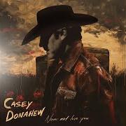 El texto musical NEVER NOT LOVE YOU de CASEY DONAHEW BAND también está presente en el álbum Never not love you (2024)