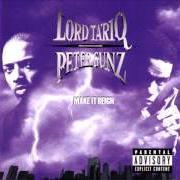 El texto musical MAKE IT REIGN de LORD TARIQ & PETER GUNZ también está presente en el álbum Make it reign (1998)