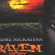 El texto musical RAVEN de ANDRE NICKATINA también está presente en el álbum Raven in my eyes (1998)