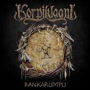 El texto musical TAPA SEN KUN KERKEET de KORPIKLAANI también está presente en el álbum Rankarumpu (2024)