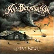 El texto musical DUST BOWL de JOE BONAMASSA también está presente en el álbum Dust bowl (2011)