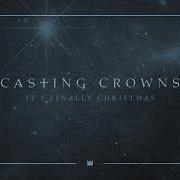 El texto musical WHAT CHILD IS THIS (CHRIST THE KING) de CASTING CROWNS también está presente en el álbum It's finally christmas (2017)