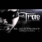 El texto musical GUTTA CHICK de TRAE THA TRUTH también está presente en el álbum Tha blackprint - mixtape (2012)