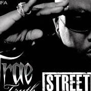 El texto musical GETTIN' PAID de TRAE THA TRUTH también está presente en el álbum Street king (2011)