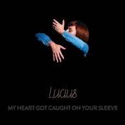El texto musical WHAT WE HAVE (TO CHANGE) de LUCIUS también está presente en el álbum Good grief (2016)