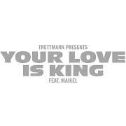 El texto musical YOUR LOVE IS KING de TRETTMANN también está presente en el álbum Your love is king (deluxe) (2024)