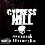 El texto musical ILLUSIONS (Q-TIP REMIX) de CYPRESS HILL también está presente en el álbum Unreleased & revamped (1996)