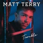 El texto musical DON'T ASK de MATT TERRY también está presente en el álbum Trouble (2017)