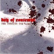 El texto musical FROM THE INSIDE de DAY OF CONTEMPT también está presente en el álbum See through the lies (2003)