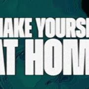 Make yourself at home Make yourself at home