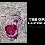 El texto musical HALF TEE HALF BEAST de TEE GRIZZLEY también está presente en el álbum Half tee half beast (2022)