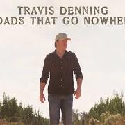 El texto musical GOING PLACES de TRAVIS DENNING también está presente en el álbum Roads that go nowhere (2024)