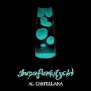 El texto musical LENTO ABBANDONO de AL CASTELLANA también está presente en el álbum Supafunkitsch! (2007)