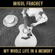 El texto musical MY WHOLE LIFE IN A MEMORY de MIKOL FRACHEY también está presente en el álbum Stories to tell (2024)