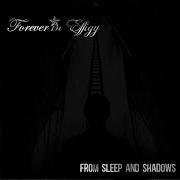 From sleep and shadows