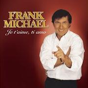 El texto musical REVIENS de FRANK MICHAEL también está presente en el álbum Je t'aime, ti amo (2006)