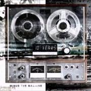 El texto musical ...AND ALL THE COLORS de 10 YEARS también está presente en el álbum Minus the machine (2012)